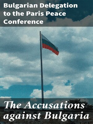 cover image of The Accusations against Bulgaria